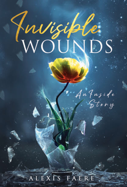 Invisible Wounds An Inside Story